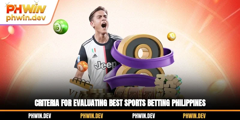 Criteria for evaluating best sports betting Philippines