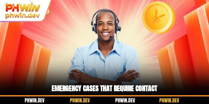 Emergency cases that require contact