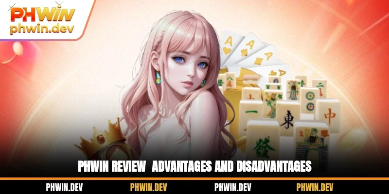 PHWIN review - Advantages and disadvantages