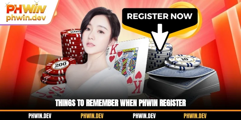 Things to remember when PHWIN register