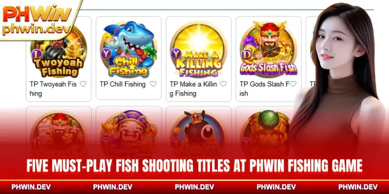 Five must-play fish shooting titles at PHWIN fishing game